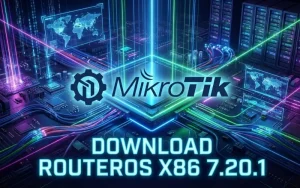 دانلود MikroTik RouterOS X86 7.20.1
